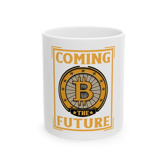 Future Coming Mug