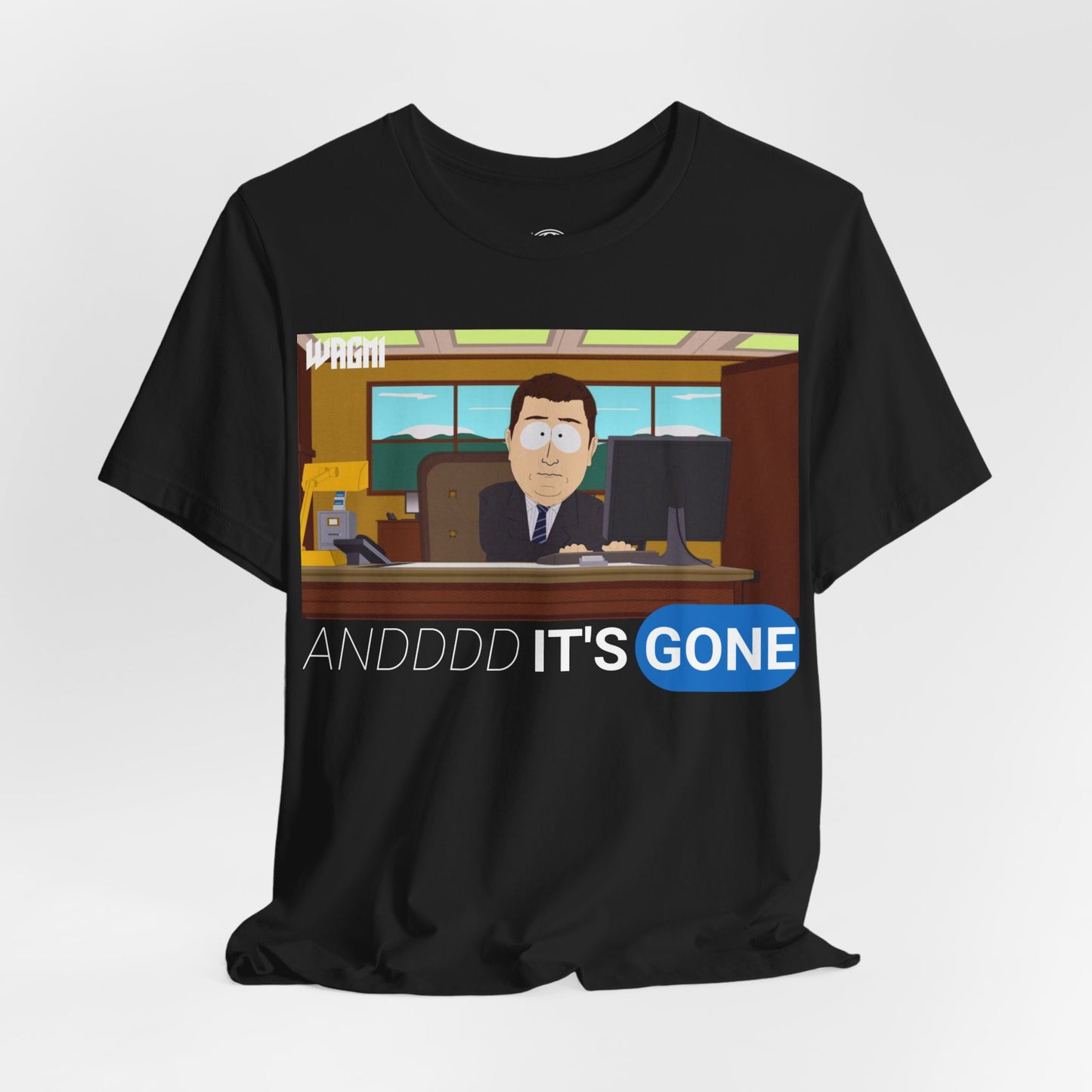 'ANDD ITS GONE' WAGMI T-Shirt